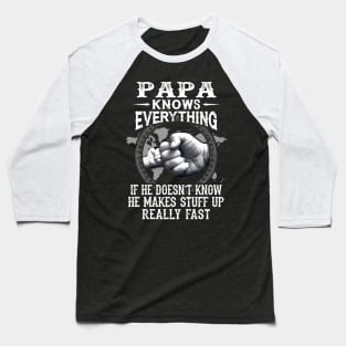 Papa Knows Everything If He Doesn't Know Father's Day Baseball T-Shirt